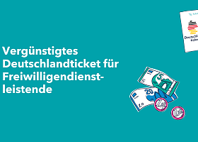 Vergünstigtes Deutschlandticket für Freiwilligendienstleistende, Abbildung Geldscheine und Deutschlandticket