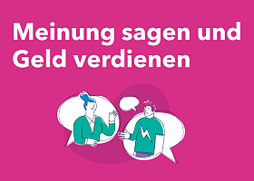 Sagen Sie uns Ihre Meinung und verdienen Sie Geld