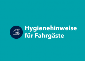 Hygiene-Hinweise für Fahrgäste Schriftzug auf türkisem Hintergrund